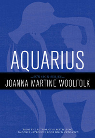Aquarius (Sun Sign Series) by Joanna Martine Woolfolk, 9781589795631