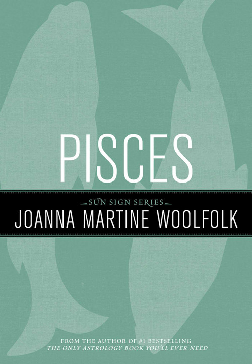 Pisces (Sun Sign Series) by Joanna Martine Woolfolk, 9781589795648