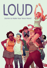 Loud: Stories to Make Your Voice Heard by Anna Cercignano, Eleonora Antonioni, Maurizia Rubino, Francesca Torre, La Tram, 9781506741093