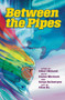 Between the Pipes by Albert McLeod, Elaine Mordoch, Sonya Ballantyne, Alice RL, Kielamel Sibal, 9781774921043