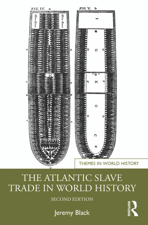 The Atlantic Slave Trade in World History - 9781032599847 by Jeremy Black, 9781032599847