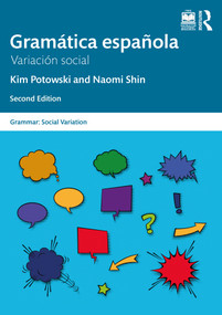 Gramática española (Variación social) by Kim Potowski, Naomi Shin, 9781032030685