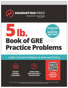 5 lb. Book of GRE Practice Problems: 1,400+ Practice Problems in Book and Online (Manhattan Prep 5 lb) by Manhattan Prep, 9781506295305