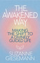 The Awakened Way (Making the Shift to a Divinely Guided Life) by Suzanne Giesemann, 9781401978433