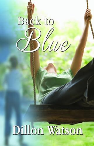 Back to Blue by Dillon Watson, 9781594933479