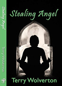 Stealing Angel by Terry Wolverton, 9781935226451