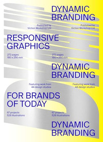 Dynamic Branding (Responsive and Adaptive Graphics for Brands of Today) by Victionary, 9789887566632