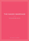 The Naked Marriage Discussion Guide (For Couples and Groups) by Dave Willis, Ashley Willis, 9781950113286