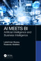 AI Meets BI (Artificial Intelligence and Business Intelligence) - 9780367643812 by Lakshman Bulusu, Rosendo Abellera, 9780367643812