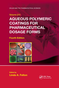 Aqueous Polymeric Coatings for Pharmaceutical Dosage Forms by Linda A. Felton, 9780367736873