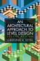 Architectural Approach to Level Design (Second edition) by Christopher W. Totten, 9780815361367