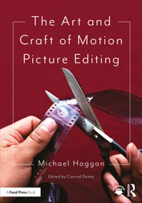 The Art and Craft of Motion Picture Editing by Michael Hoggan, 9780367568764