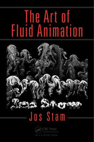 The Art of Fluid Animation by Jos Stam, 9781498700207