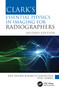 Clark's Essential Physics in Imaging for Radiographers by Ken Holmes, Marcus Elkington, Phil Harris, 9780367511975