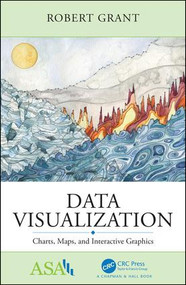 Data Visualization (Charts, Maps, and Interactive Graphics) by Robert Grant, 9781138707603