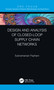 Design and Analysis of Closed-Loop Supply Chain Networks by Subramanian Pazhani, 9780367537494