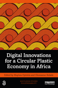 Digital Innovations for a Circular Plastic Economy in Africa by Muyiwa Oyinlola, Oluwaseun Kolade, 9781032244099