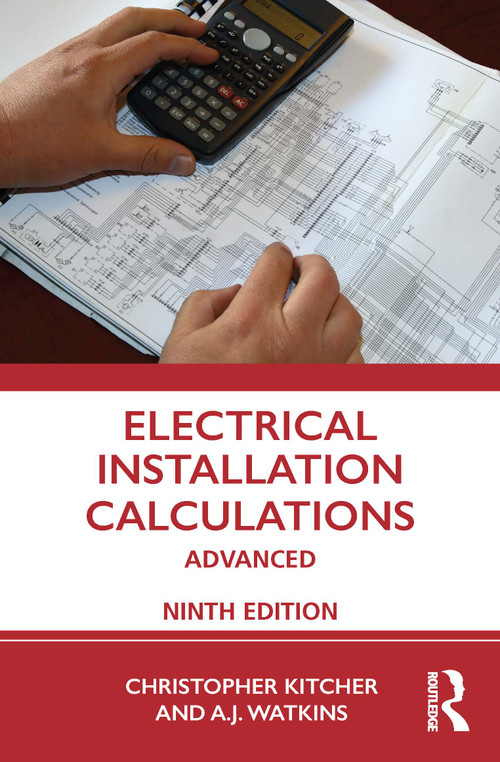 Electrical Installation Calculations (Advanced) by Christopher Kitcher, 9781032193328