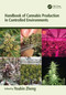 Handbook of Cannabis Production in Controlled Environments by Youbin Zheng, 9780367712570