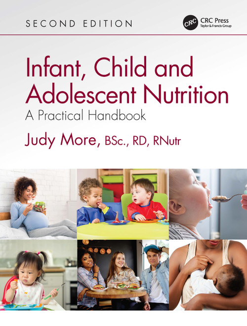 Infant, Child and Adolescent Nutrition (A Practical Handbook) by Judy More, 9780367554552
