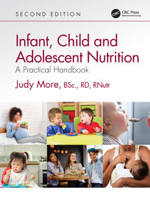 Infant, Child and Adolescent Nutrition (A Practical Handbook) by Judy More, 9780367554552
