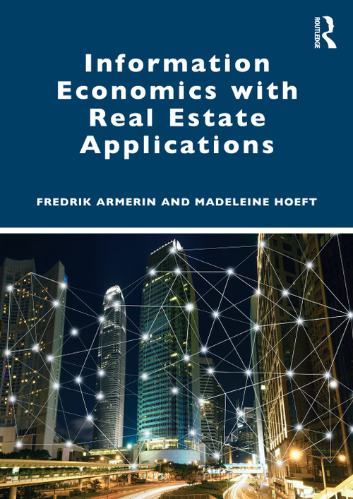 Information Economics with Real Estate Applications by Fredrik Armerin, Madeleine Hoeft, 9781032276014
