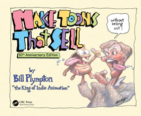 Make Toons That Sell Without Selling Out (10th Anniversary Edition) by Bill Plympton, 9781032070391