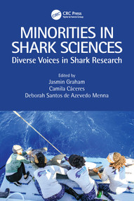 Minorities in Shark Sciences (Diverse Voices in Shark Research) by Jasmin Graham, Camila Caceres, Deborah Santos de Azevedo Menna, 9781032196947
