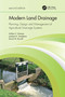 Modern Land Drainage (Planning, Design and Management of Agricultural Drainage Systems) by Willem Vlotman, Lambert Smedema, David Rycroft, 9780367458775