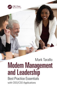 Modern Management and Leadership (Best Practice Essentials with CISO/CSO Applications) by Mark Tarallo, 9780367558918