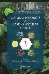 Natural Products and Cardiovascular Health by Catherina Caballero-George, 9780367780654
