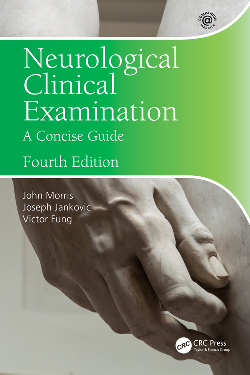 Neurological Clinical Examination (A Concise Guide) by John Morris, Joseph Jankovic, Victor Fung, 9780367556129