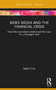 News Media and the Financial Crisis (How Elite Journalism Undermined the Case for a Paradigm Shift) by Adam Cox, 9781032012636