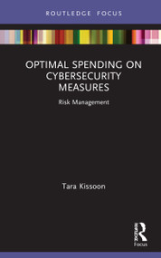Optimal Spending on Cybersecurity Measures (Risk Management) by Tara Kissoon, 9781032061405