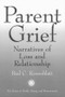 Parent Grief (Narratives of Loss and Relationship) by Paul C. Rosenblatt, 9781583910344