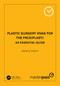 Plastic Surgery Vivas for the FRCS (Plast) (An Essential Guide) by Monica Fawzy, 9781138388215