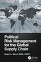 Political Risk Management for the Global Supply Chain by Ralph Kliem, 9781032045375
