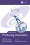 Producing Animation 3e by Catherine Winder, Tracey Miller-Zarneke, Zahra Dowlatabadi, 9781138591264