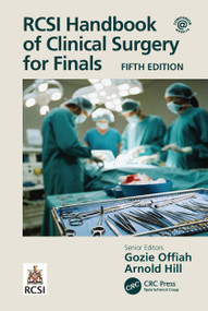 RCSI Handbook of Clinical Surgery for Finals by Gozie Offiah, Arnold Hill, 9781032074948