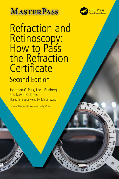Refraction and Retinoscopy (How to Pass the Refraction Certificate) by Jonathan Park, David Jones, Leo Feinberg, 9781032359120
