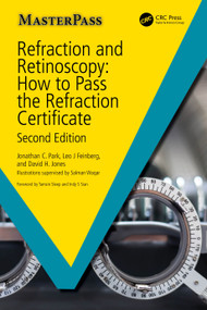 Refraction and Retinoscopy (How to Pass the Refraction Certificate) by Jonathan Park, David Jones, Leo Feinberg, 9781032359120