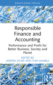 Responsible Finance and Accounting (Performance and Profit for Better Business, Society and Planet) by Adrián Zicari, Tom Gamble, 9781032329185