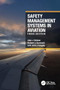 Safety Management Systems in Aviation by Alan J Stolzer, Robert L Sumwalt, John J Goglia, 9781032260204