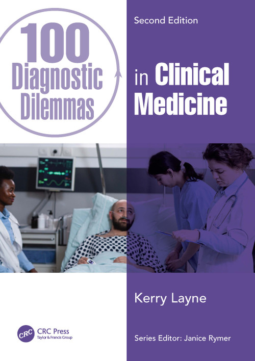 100 Diagnostic Dilemmas in Clinical Medicine by Kerry Layne, 9781032377377