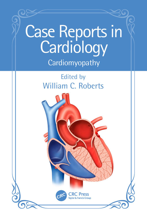 Case Reports in Cardiology (Cardiomyopathy) by William C. Roberts, 9781032529387