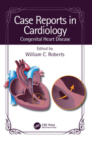 Case Reports in Cardiology (Congenital Heart Disease) by William C. Roberts, 9781032529455