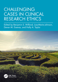 Challenging Cases in Clinical Research Ethics by Benjamin S Wilfond, Liza-Marie Johnson, Devan M Duenas, Holly A Taylor, 9781032370958