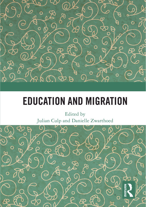 Education and Migration by Julian Culp, Danielle Zwarthoed, 9780367503871