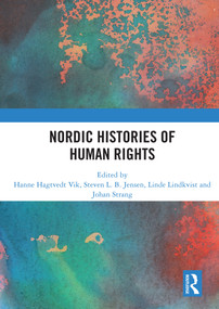 Nordic Histories of Human Rights by Hanne Hagtvedt Vik, Steven L.B. Jensen, Linde Lindkvist, Johan Strang, 9780367517663