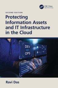 Protecting Information Assets and IT Infrastructure in the Cloud by Ravi Das, 9781032605401